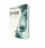 Parallel. Povestiri in nuante de gri - Monica Ramirez (ISBN: 9786069706022)