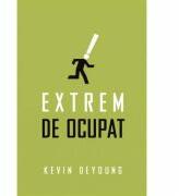 Extrem de ocupat (Set 10 brosuri) - Kevin DeYoung (ISBN: 9786069438282)