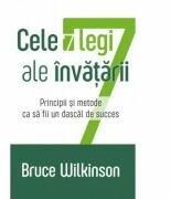 Cele 7 legi ale invatarii - Bruce Wilkinson (ISBN: 9786067321746)