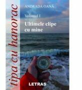 Tipa cu hanorac Volumul 1. Ultimele clipe cu mine - Andrada Oana (ISBN: 9786060711544)