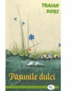 Pasunile dulci - Traian Dorz (ISBN: 9789737102676)