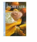 Inghetate - carte de deserturi (ISBN: 9789737143181)