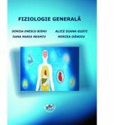 Fiziologia generala - Denisa Enescu-Bieru, Oana Maria Neamtu, Mircea Danoiu, Alice Diana Gusti (ISBN: 9786061416035)
