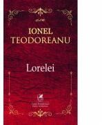 Lorelei - Ionel Teodoreanu (ISBN: 9786060570660)