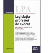Legislatia profesiei de avocat. Editia 2020 Editie ingrijita si adnotata - Madalina Dinu (ISBN: 9786062716035)