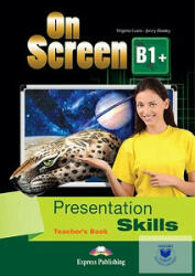 ON SCREEN B1+ PRESENTATION SKILLS TEACHER'S BOOK (ISBN: 9781471543265)