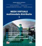 Medii Virtuale Multimodale Distribuite Vol. III - Dorin Mircea Popovici, Andrei Rusu, Eugen Zaharescu, Crenguta-Madalina Puchianu, Dragos Sburlan (ISBN: 9786061409167)