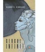 Cercul infinit - George S. Vidreanu (ISBN: 9786060293866)