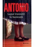 Lupul travestit in bunicuta. San Antonio - Frederic Dard (ISBN: 9786068543574)