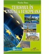 Turismul in Uniunea Europeana - Nicolae Ilinca (ISBN: 9786065281875)
