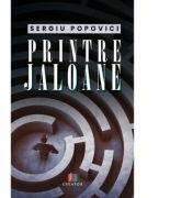 Printre jaloane - Sergiu Popovici (ISBN: 9786060293989)