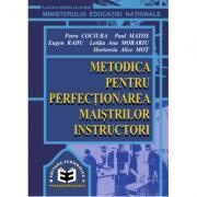 Metodica pentru perfectionarea maistrilor instructori - Petru Cociuba (ISBN: 9789739961769)