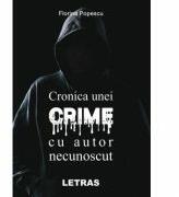 Cronica unei crime cu autor necunoscut - Florina Popescu (ISBN: 9786060712909)