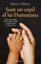 Sunt un copil al lui Dumnezeu - Mitch Albom (ISBN: 9786069700235)