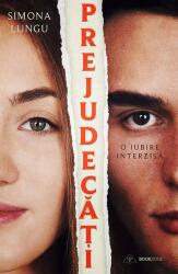 Prejudecati. O iubire interzisa - Simona Lungu (ISBN: 9786069008584)