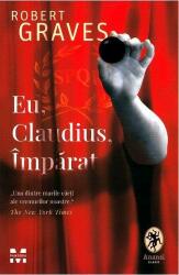Eu, Claudius, Imparat - Robert Graves (ISBN: 9786069783627)