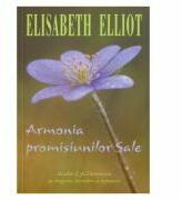 Armonia promisiunilor Sale - Elisabeth Elliot (ISBN: 9789731813769)