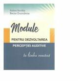 Module pentru dezvoltarea perceptiei auditive in limba romana - Boroka Balazs, Zsuzsanna Becze (ISBN: 9786063112997)