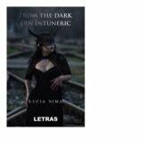 From The Dark. Din intuneric - Lucia Nima (ISBN: 9786060713005)