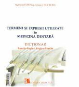 Termeni si expresii utilizate in medicina dentara. Dictionar Roman-Englez, Englez-Roman si Roman-Francez, Francez-Roman - Norina Forna (ISBN: 9789733908937)