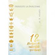 Traieste la inaltime - dr. R. Heard (ISBN: 9786069422434)
