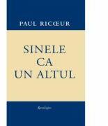 Sinele ca un altul - Paul Ricoeur (ISBN: 9786068944371)