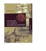 Popasuri la vetrele istoriei romanesti - Dumitru Almas (ISBN: 9789733021155)