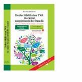 Deductibilatea TVA in cazul suspiciunii de frauda - Nicolae Mandoiu (ISBN: 9786068792491)