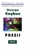 Poezii (texte comentate) - George Cosbuc (ISBN: 9789737540249)