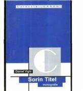 Sorin Titel (monografie) - Daniel Vighi (ISBN: 9789738206106)