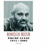Poeme alese (1975-2005) - Romulus Bucur (ISBN: 9789737540614)