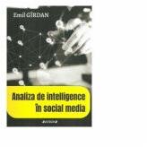 Analiza de intelligence in social media - Emil Girdan (ISBN: 9786061175673)