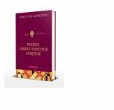 Predici despre virtutile crestine - Fericitul Augustin, Episcopul Hiponei (ISBN: 9786066668897)