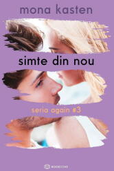 Simte din nou. Seria Again Vol. 3 - Mona Kasten (ISBN: 9786069700327)