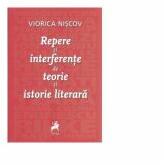 Repere si interferente de teorie si istorie literara - Viorica Niscov (ISBN: 9786060232407)