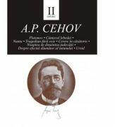 Opere II - Anton Pavlovici Cehov (ISBN: 9786066643962)