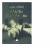 Cartea cu fleacuri - Livius Ciocarlie (ISBN: 9786060232124)