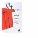 10+: Antologie de proza Tiuk! (ISBN: 9786066641722)