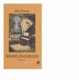 Sonata ingerului volumul 1 - Ela Panait (ISBN: 9786066642200)