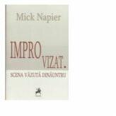 Improvizat. Scena vazuta dinauntru - Mick Napier (ISBN: 9786066643863)