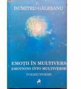 Emotii in multivers. Emotions into multiverse - Dumitru Galesanu (ISBN: 9786068126227)