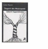 Ingerii din Moscopole. Istorii ingemanate - Catia Maxim (ISBN: 9786066645614)