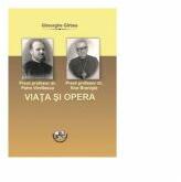Preot profesor dr. Petre Vintilescu. Preot profesor dr. Ene Braniste. Viata si opera - Gheorghe Girbea (ISBN: 9786061416615)