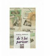 De 5 lei parizer - Gabriel Draghici (ISBN: 9786068907482)