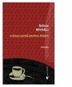 A doua sansa pentru Adam - Felicia Mihali (ISBN: 9786060810308)