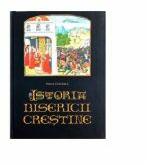 Istoria Bisericii Crestine. Antichitate si Evul Mediu - Pavel Cocarla (ISBN: 9789975318068)