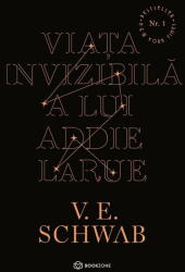 Viata invizibila a lui Addie LaRue - V. E. Schwab (ISBN: 9786069700426)