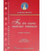 File din istoria medicinei romanesti, volumul 1. Istoria generala - Victor Voicu (ISBN: 9789732731932)