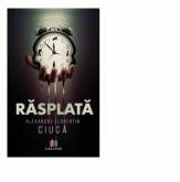 Rasplata - Alexandru Florentin Ciuca (ISBN: 9786060293705)