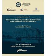 Le colloque international Le nouveau Code de procedure civile roumain: Vu de l'interieur - Vu de l'exterieur/ - Traian Briciu, Paul Pop (ISBN: 9786062717162)